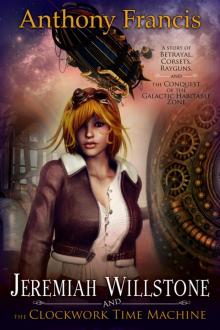 Jeremiah Willstone and the Clockwork Time Machine Read online