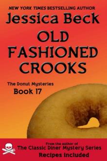 Jessica Beck - Donut Shop 17 - Old Fashioned Crooks Read online