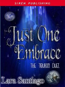 Just One Embrace [The Tiburon Duet, Book 2] Read online
