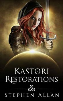 Kastori Restorations (The Kastori Chronicles Book 4) Read online