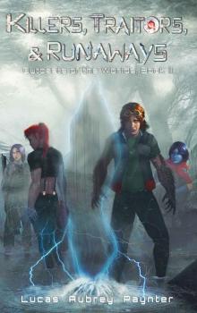 Killers, Traitors, & Runaways: Outcasts of the Worlds, Book II Read online