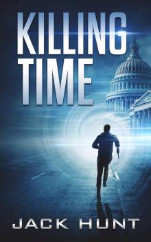 Killing Time - A Time Travel Adventure Novel Read online