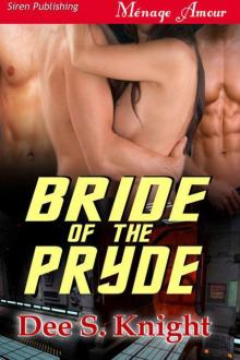 Knight, Dee S. - Bride of the Pryde (Siren Publishing Ménage Amour) Read online