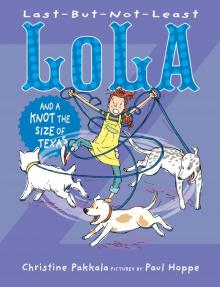 Last-But-Not-Least Lola and a Knot the Size of Texas Read online