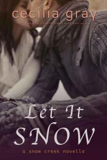 Let It Snow (Snow Creek Book 1) Read online