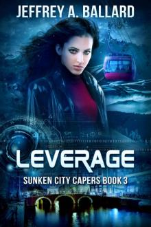 Leverage (Sunken City Capers Book 3) Read online