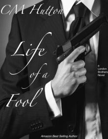 Life of a Fool (London Brothers Book 2) Read online