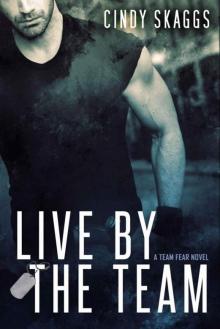 Live By The Team (Team Fear Book 1) Read online