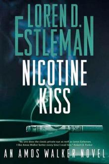Loren D. Estleman - Amos Walker 18 - Nicotine Kiss Read online