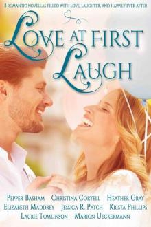 Love at First Laugh: Eight Romantic Novellas Filled with Love, Laughter, and Happily Ever After Read online