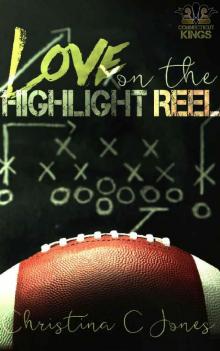 Love on the Highlight Reel (Connecticut Kings Book 2) Read online