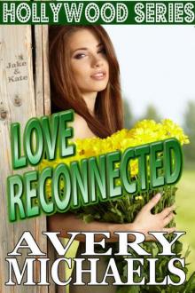Love Reconnected (Hollywood Series Book 1) Read online