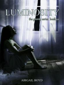 Luminosity (Gravity Series #3) (The Gravity Series) Read online