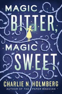 Magic Bitter, Magic Sweet Read online