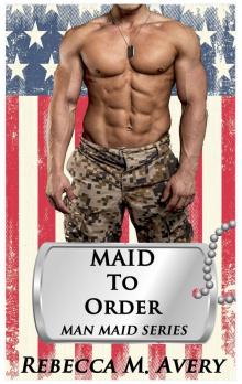 Maid to Order (Man Maid Book 4) Read online