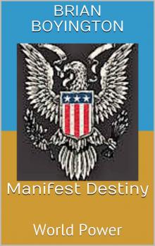 Manifest Destiny: World Power Read online
