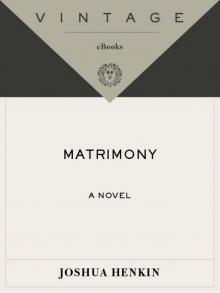 Matrimony (Vintage Contemporaries) Read online