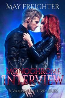 Monochrome Interview (A Vampire In Love Book 2) Read online