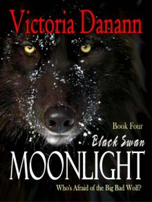 Moonlight: The Big Bad Wolf (Black Swan 4) Read online