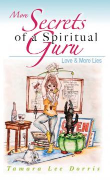 More Secrets of a Spiritual Guru: Love & More Lies Read online