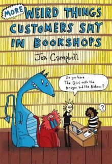 More Weird Things Customers Say in Bookshops Read online