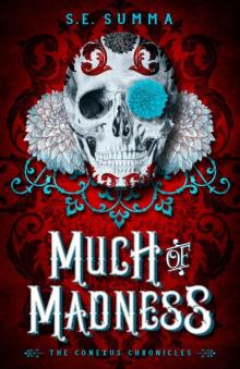 Much of Madness (The Conexus Chronicles Book 1)