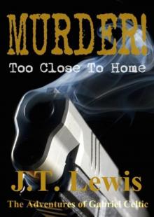 Murder! Too Close To Home Read online