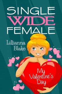 My Valentine’s Day (Single Wide Female) Read online
