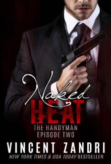 Naked Heat: The Handyman, Episode II Read online