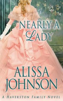 Nearly a Lady (Haverston Family Trilogy #1) Read online