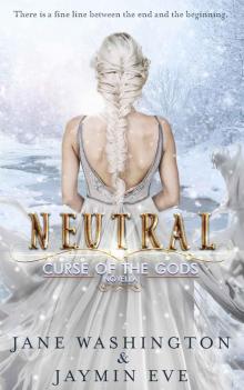 Neutral: A Curse of the Gods Novella (Book 4.5) Read online