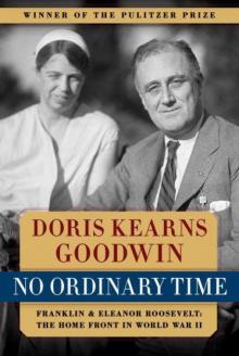 No Ordinary Time: Franklin & Eleanor Roosevelt