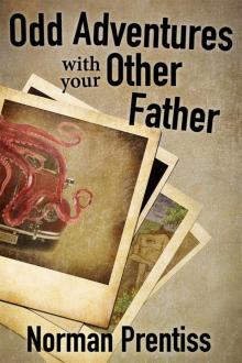 Odd Adventures with your Other Father Read online