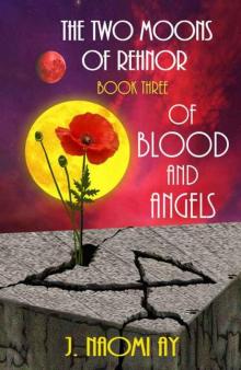 Of Blood and Angels (The Two Moons of Rehnor, Book 3) Read online