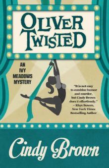 Oliver Twisted (An Ivy Meadows Mystery Book 3) Read online