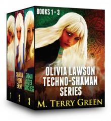 Olivia Lawson Techno-Shaman Books 1 -3 Read online