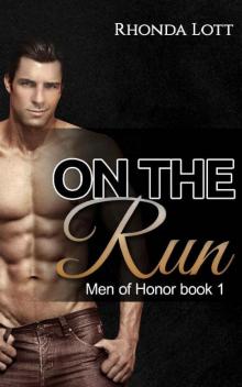 On The Run (Men of honor Book 1) Read online