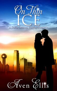 On Thin Ice (A Dallas Demons Hockey Romance) Read online