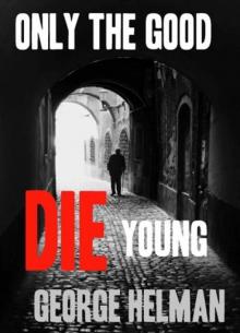Only the Good Die Young Read online