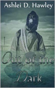 Out of the Dark: An apocalyptic thriller