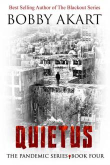 Pandemic: Quietus: A Post-Apocalyptic Dystopian Fiction Series (The Pandemic Series Book 4) Read online