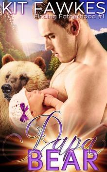 Papa Bear (Finding Fatherhood Book 1) Read online