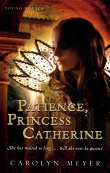 Patience, Princess Catherine Read online