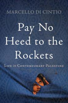 Pay No Heed to the Rockets Read online