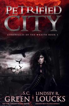 Petrified City (Chronicles of the Wraith Book 1) Read online
