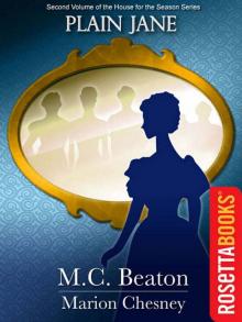 Plain Jane: A Novel of Regency England - Being the Second Volume of A House for the Season