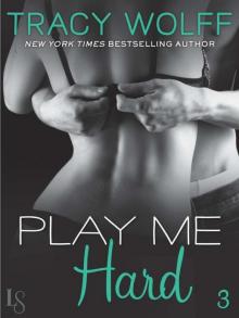 Play Me #3: Play Me Hard (Play Me Series) Read online