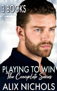 Playing to Win (The Complete Series Box Set): 3 romances with angst and humor Read online