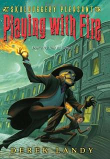 Playing with Fire (Skulduggery Pleasant, Book 2) Read online