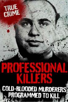 PROFESSIONAL KILLERS (True Crime) Read online